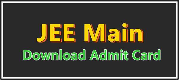 JEE Main Admit Card 2019