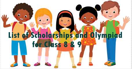 List of Scholarships and Olympiad for Class 8 & 9
