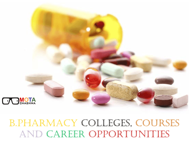 B.Pharmacy Colleges, Courses and Career Opportunities