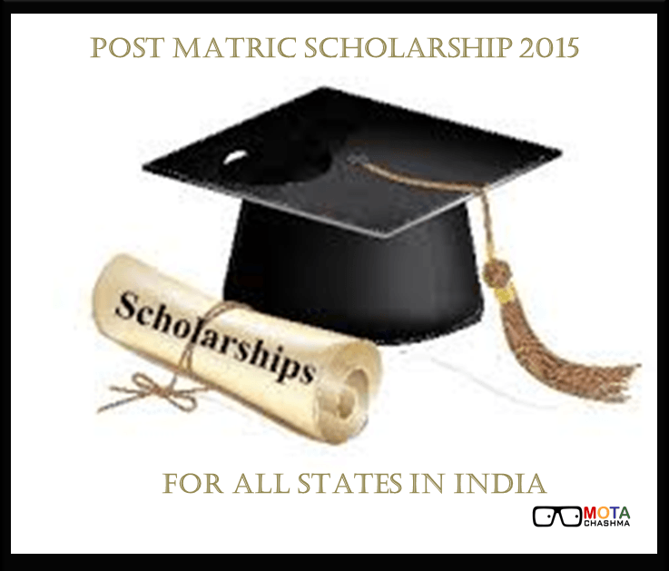 Post Matric Scholarship 2015 for all states in India