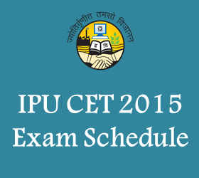 IPU CET 2015 Exam Schedule