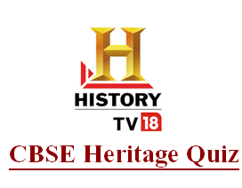 CBSE Heritage Quiz on History TV 18