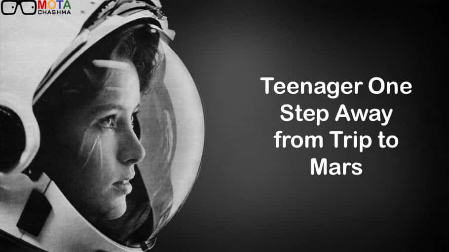 Indian Teenager in the Top 100 on a one way trip to Mars