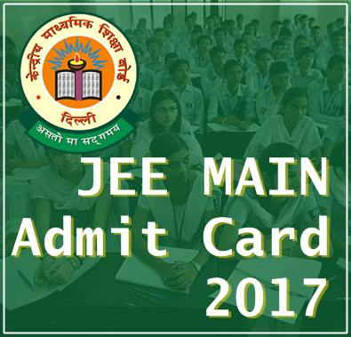 jee main 2017 admit card to be issued soon