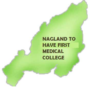 nagaland to have first medical college