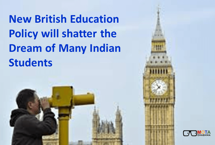 New British policy will shatter the dream of any Indian Students