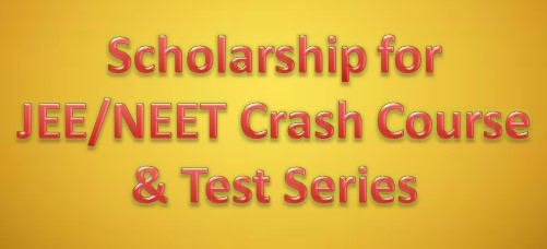 scholarship for jee neet crash course and test series