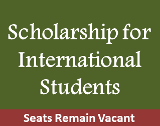 Scholarship for International Students-Seats remain vacant