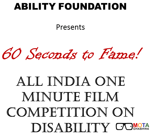 60 Seconds to Fame! All India One Minute Film Competition on Disability
