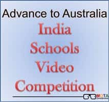 Advance to Australia – India Schools Video Competition 2015