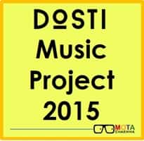 Dosti Music Project 2015