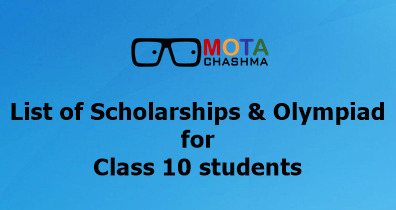List of Scholarships for Class 10 Students, Olympiads - Know More