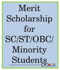 Merit Scholarship (Class I to XII) for SC/ST/OBC/Min. Students