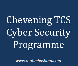 Chevening TCS Cyber Security Programme, A 12 week programme at Cranfield University, UK leading to a Post Graduate Certificate in Cyber Defence and Information Assurance