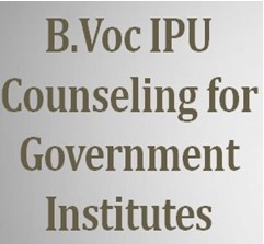 B.Voc IPU Counselling 2017 for Government Institutes